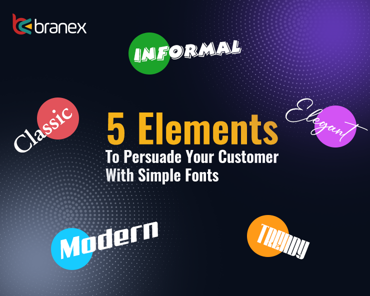 Elements to Persuade Customer with Simple Fonts