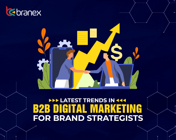 Trends fir B2B Digital Marketing