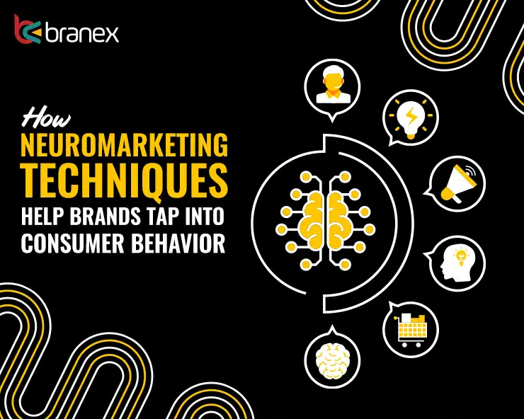 How Neuromarketing Techniques Help Brands Into Consumer Behavior
