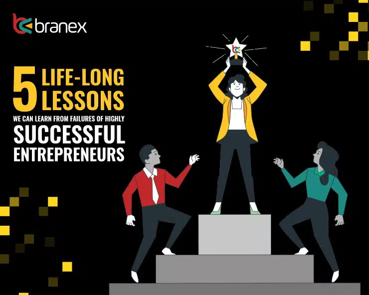 5 Life-long Lessons Learn from Highly Successful Entrepreneurs