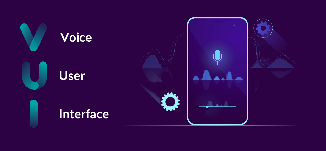 Voice User Interface