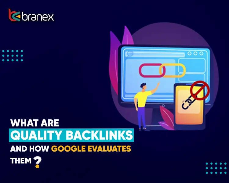 What are Quality Backlinks and How Google Evaluate