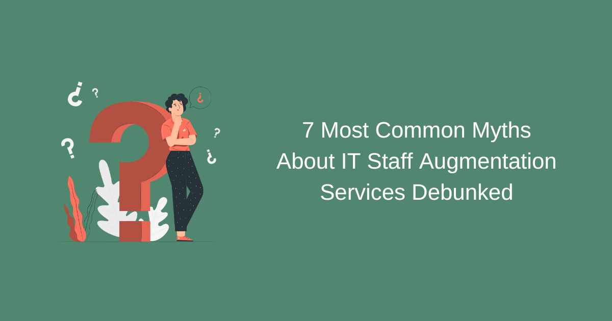 7-myths-it-staff-augmentation