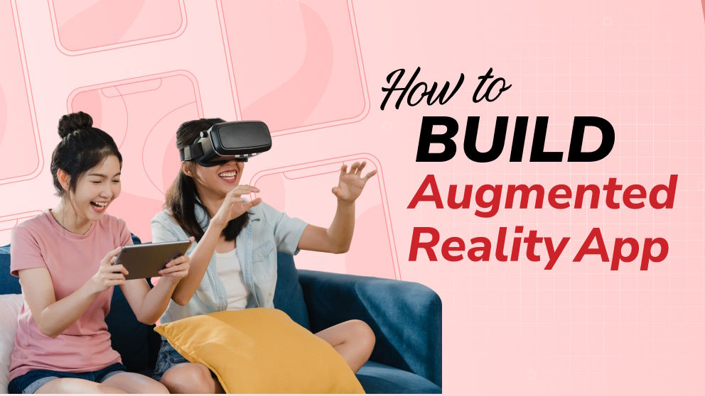 How to Build an Augmented Reality Application