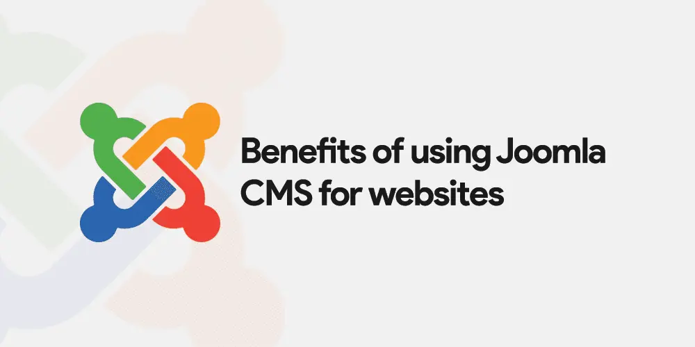 Benefits Joomla CMS