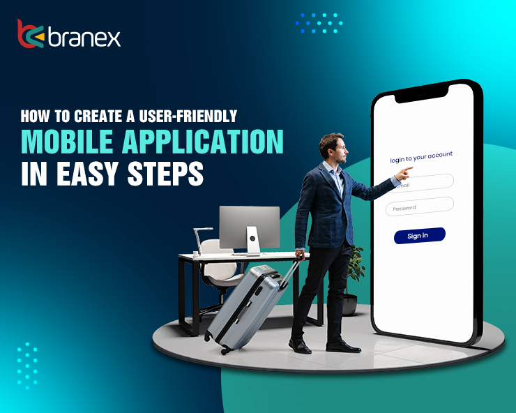How to Create a User-Friendly Mobile Application