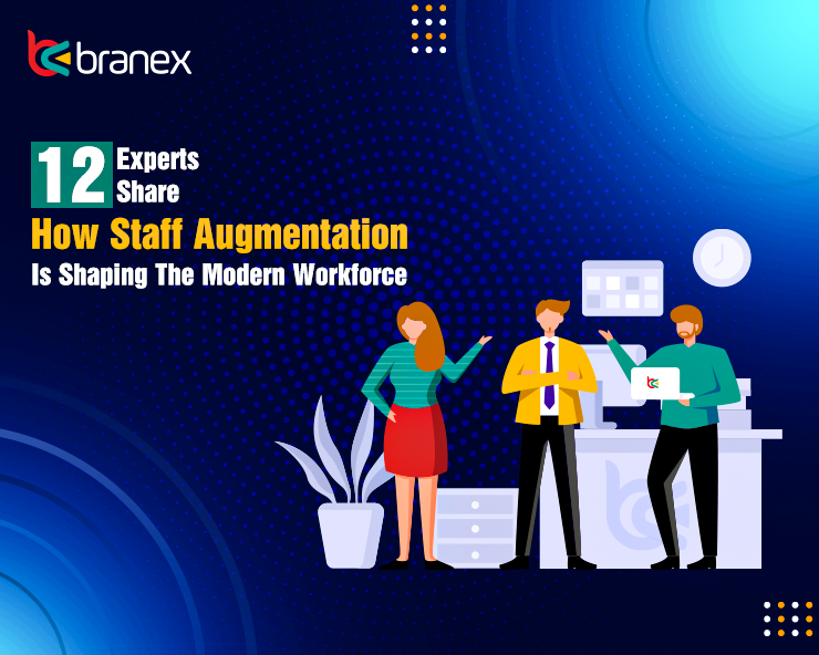 Staff Augmentation is Shaping Modern Workforce