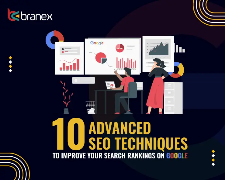 Advanced SEO Techniques to Improve Search Rankings